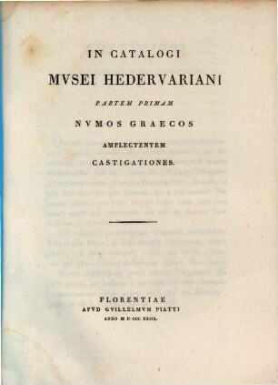 In catalogi Musei Hedervariani partem primam numos graecos amplectentem castigationes