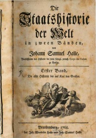 Die Staatshistorie der Welt : in zween Bänden, 1. Die alte Historie bis auf Karl den Grossen