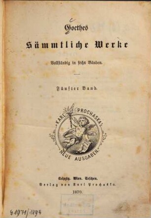 Goethe's sämmtliche Werke : vollständig in 6 Bänden, 5