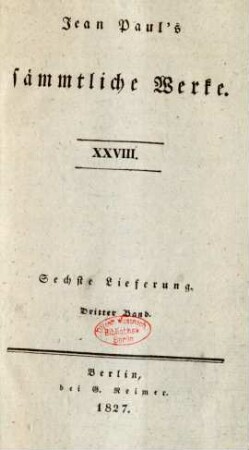 Bd. 28 = Lfg. 6, Bd. 3, Theil 3: Jean Paul's sämmtliche Werke