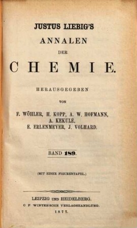 Justus Liebig's Annalen der Chemie. 189. 1877