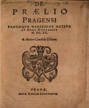 De Praelio Pragensi Pragaeque Deditione Octava Et Nona Novembris M.DC.XX.