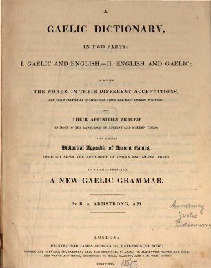 A Gaelic Dictionary : in two parts I. Gaelic and English. - II. English and Gaelic