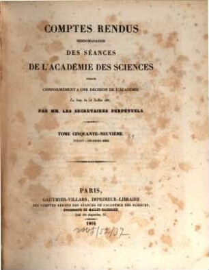 Comptes rendus hebdomadaires des séances de l'Académie des Sciences. 59, 59. 1864
