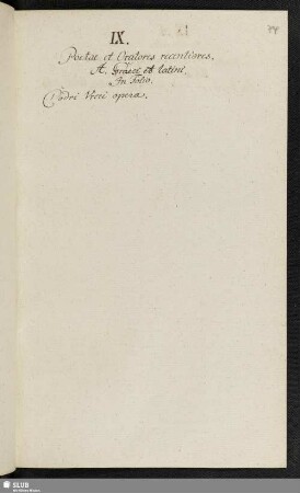 IX. Poetae et Oratores recentiores.