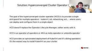 KubeVirt opinionated deployment via Hyperconverged Cluster Operator: How deploy KubeVirt and several adjacent operators with ease