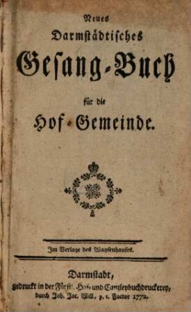 Neues Darmstädtisches Gesang-Buch für die Hof-Gemeinde