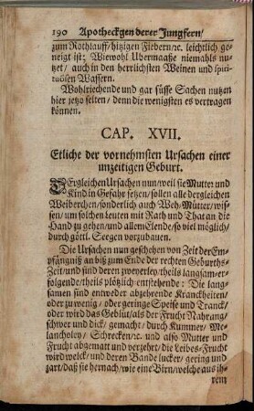 Cap. XVII. Etliche der vornehmsten Ursachen einer unzeitigen Geburt.