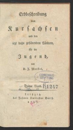 Bd 3: Erdbeschreibung von Kursachsen und den iezt dazu gehörenden Ländern