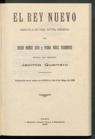 El rey nuevo : zarzuela en tres actos, original de Pedro Muñoz Seca y Pedro Pérez Fernández