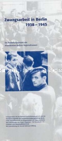 Prospekt zur Ausstellung "Zwangsarbeit in Berlin 1938-1945"