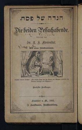 Hagadah shel Pesaḥ : die beiden Pessachabende / uebersetzt von R. J. Fürstenthal. Mit neun Illustrationen.