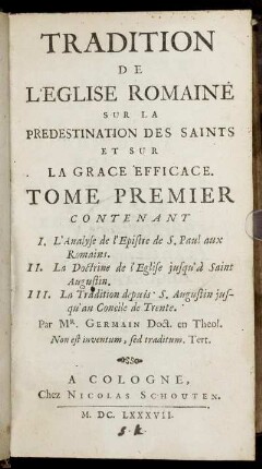 1: Tradition De L'Eglise Romaine Sur La Predestination Des Saints Et Sur La Grace Efficace. 1