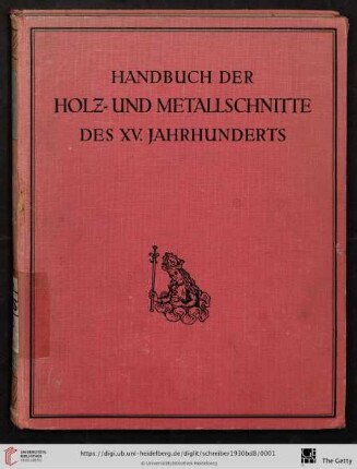 Band 8: Handbuch der Holz- und Metallschnitte des XV. Jahrhunderts: Nachträge zu den vorhergehenden Bänden. General-Übersicht des gegenwärtig bekannten Bestandes öffentlicher und privater Sammlungen im Inland und Ausland