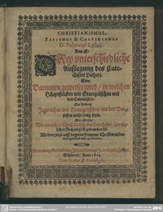 Christianismus, Papismus et Calvinismus : d.i. drei unterschiedliche Auslegungen des catechismi Luthers