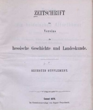 Bericht über die heidnischen Alterthümer der ehemals kurhessischen Provinzen Fulda, Oberhessen, Niederhessen, Herrschaft Schmalkalden und Grafschaft Schaumburg, welche sich in den gegenwärtig vereinigten Sammlungen des Museums Fridericianum zu Cassel und des Vereins für Hessische Geschichte und Landeskunde befinden