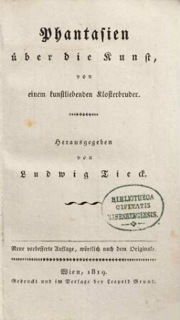 Ludwig Tieck's sämmtliche Werke, 9. Phantasien über die Kunst. - 9. verb. Aufl. - 1818. - 250 S. : 1 Ill.