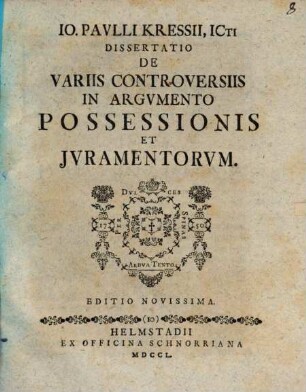 Diss. inaug. iur. de variis controversiis in argumento possessionis et iuramentorum