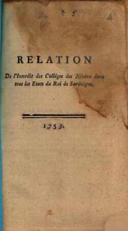 Relation de l'interdit des Colleges des Jesuites dans tous les etats du Roi de Sardaigne