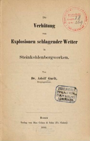 Die Verhütung von Explosionen schlagender Wetter in Steinkohlenbergwerken