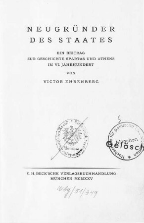 Neugründer des Staates : ein Beitrag zur Geschichte Spartas und Athens im VI. Jahrhundert