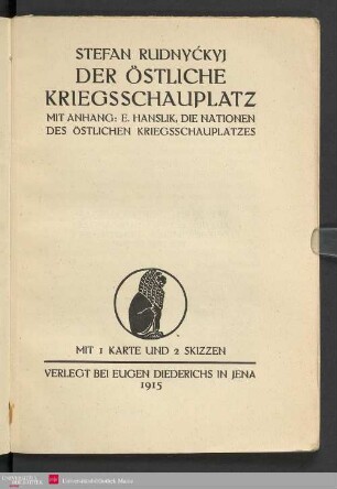 Der östliche Kriegsschauplatz : mit Anhang: E. Hanslik, Die Nationen des östlichen Kriegsschauplatzes