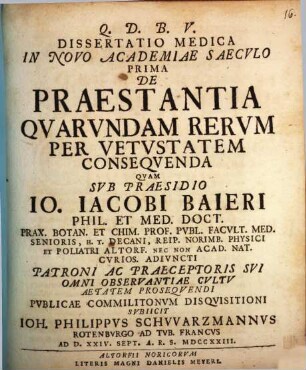 Diss. med., in novo academiae saeculo prima de praestantia quarundam rerum per vetustatem consequenda