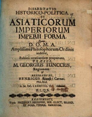 Diss. hist. pol. de asiaticorum imperiorum imperii forma