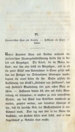 IV. Theatralisches Thun und Treiben. - Hoffmann als Jäger. - Xenien