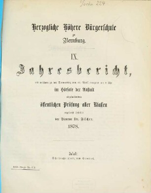 Jahresbericht : mit welchem zu d. ... im Hörsaale d. Anstalt abzuhaltenden öffentlichen Prüfung aller Klassen ergebenst einladet .... 1877/78 = Jahresber. 9