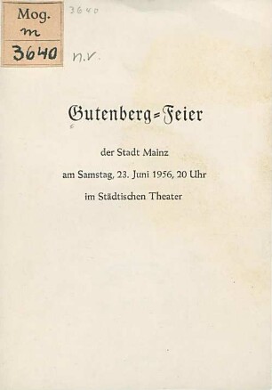 Gutenberg-Feier der Stadt Mainz : am Samstag, 23. Juni 1956, 20 Uhr im Städtischen Theater