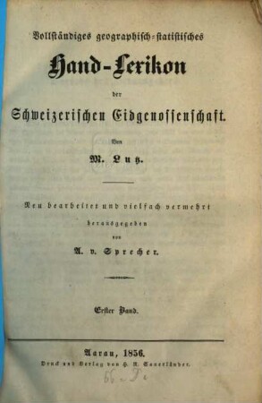 Vollständiges geographisch-statistisches Hand-Lexikon der Schweizerischen Eidgenossenschaft : Neu bearb. u. vielfach vermehrt, 1