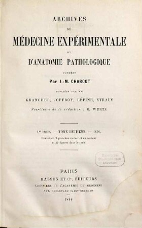 Archives de médecine expérimentale et d'anatomie pathologique. 8. 1896