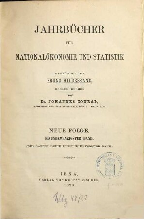 Jahrbücher für Nationalökonomie und Statistik : = Journal of economics and statistics. 55 = N.F., Bd. 21. 1890