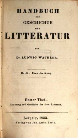 Handbuch der Geschichte der Litteratur. 1, Einleitung und Geschichte der alten Litteratur