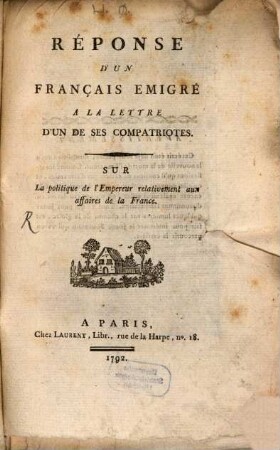 Réponse d'un Français emigré à la lettre d'un de ses compatriotes