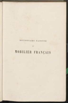 T. 5: Dictionnaire raisonné du mobilier français de l'époque Carlovingienne à la Renaissance