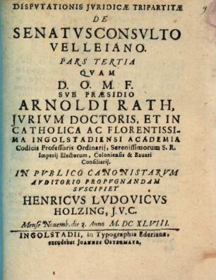 Dispvtationis Jvridicae Tripartitae De Senatvsconsvlto Velleiano. Pars ..., 3