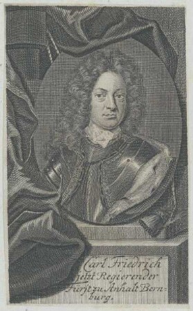 Bildnis des Carl Friedrich, Fürst zu Anhalt Bernburg