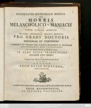 Dissertatio Inavgvralis Medica De Morbis Melancholico-Maniacis