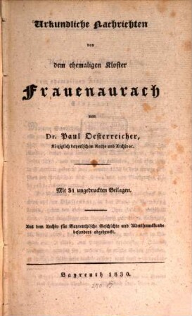 Urkundliche Nachrichten von dem ehemaligen Kloster Frauenaurach : mit 31 ungedruckten Beilagen