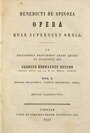 Benedicti de Spinoza opera quae supersunt omnia, 1. Principia philosophiae, cogitata metaphysica, ethica