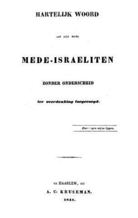 In: Hartelijk woord aan alle mijne mede-israeliten zonder onderscheid ter overdenking toegevoegd ; Band 1