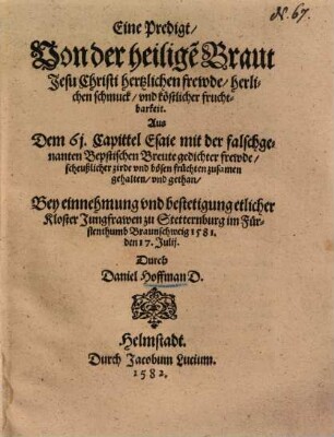 Eine Predigt von der h. Braut Jesu Christi hertzlichen frewde, herlichen schmuck ... über Jes. 61. ...