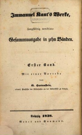 Sorgfältig revidirte Werke : in zehn Bänden. 1. Schriften zur Philosophie im Allgemeinen und zur Logik. - 1838