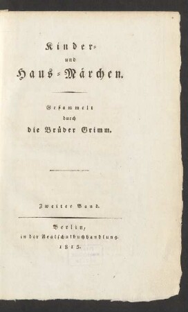 Zweiter Band: Kinder- und Haus-Märchen
