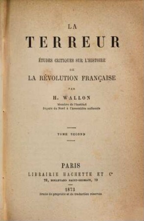 La Terreur : Études critiques sur l'histoire de la Révolution française, 2