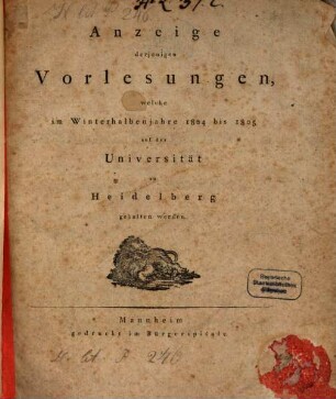 Anzeige der Vorlesungen der Badischen Ruprecht-Karls-Universität zu Heidelberg, 1804/05