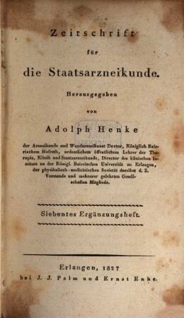 Zeitschrift für die Staatsarzneikunde. Ergänzungsheft. 7, 7. 1827