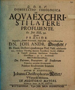 Dissertatio Theologica De Aqua Ex Christi Latere Profluente : Ex. Joh. XIX,34.